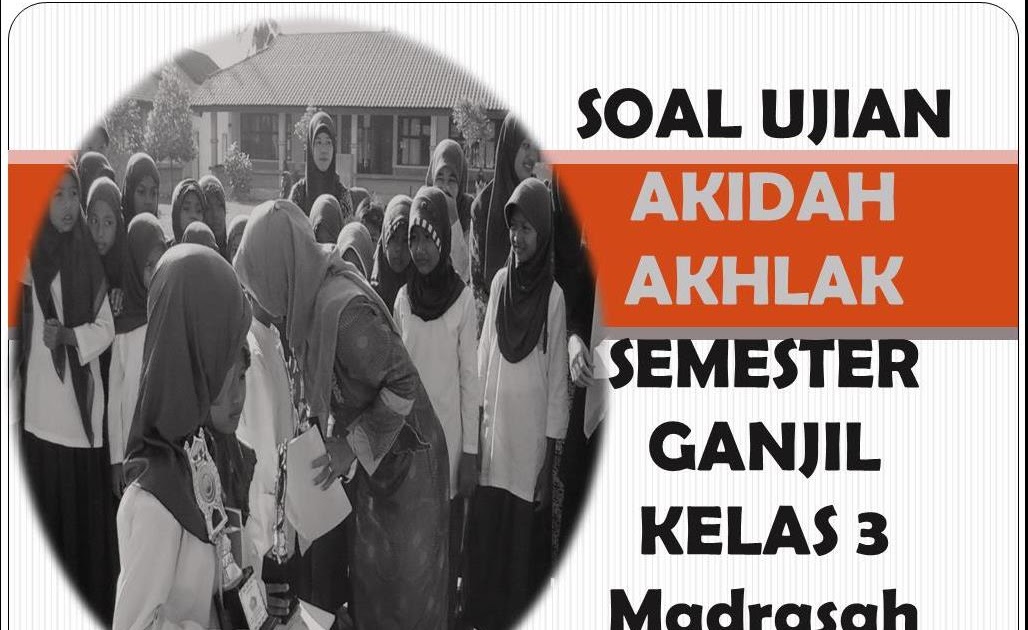 Nabi zulkifli adalah nabi yang taat beribadah. Soal Ujian Akidah Akhlak Kelas 3 Madrasah Ibtidaiyah