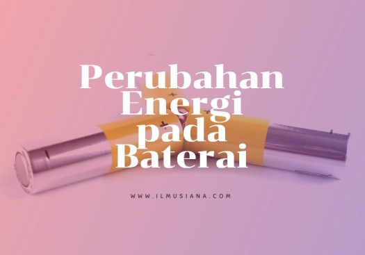 Perubahan dari energi listrik menjadi energi panas. 3 Perubahan Energi Pada Baterai Dan Aki Jawaban Ilmusiana