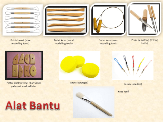 Berikut ini adalah alat bantu dalam mendukung produksi tanah liat adalah… a. Wirausaha Karya Kerajinan Tanah Liat Bahan Pendukung Produk Kerajinan Tanah Liat