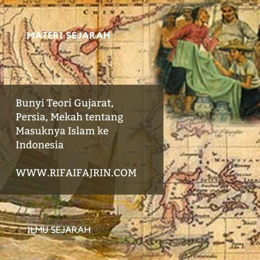 Indonesia adalah negara yang memiliki populasi muslim terbesar di seluruh dunia. Bunyi Teori Gujarat Persia Mekah Tentang Masuknya Islam Ke Indonesia Rifaifajrin Com