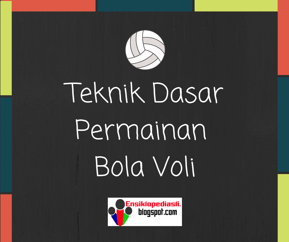 Perlu diperhatikan bahwa dalam tim voli pasti ada satu/dua orang . 4 Teknik Dasar Permainan Bola Voli Servis Passing Smash Blocking Ensiklopediasli