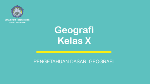 Pendekatan geografi yang digunakan untuk mengkaji fenomena tersebut. Pengetahuan Dasar Geografi Sma Syarif Hidayatullah Grati