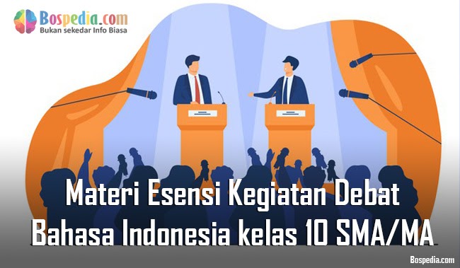 Dalam kegiatan debat, moderator layaknya seorang wasit dalam pertandingan. Materi Esensi Kegiatan Debat Mapel Bahasa Indonesia Kelas 10 Sma Ma Bospedia