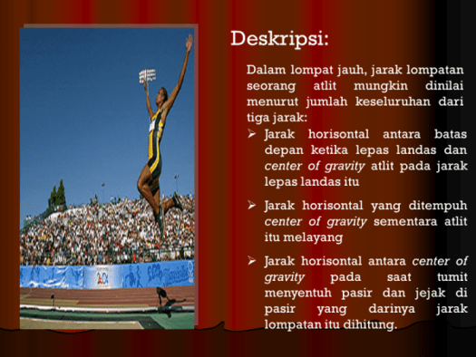 Kaki ayun digerakan secara aktif agar membantu . Lompat Jauh Bacaki Id