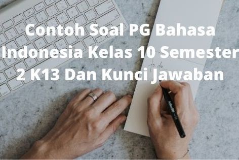 Siang, ada yang bisa saya . Soal Teks Negosiasi Dan Kunci Jawaban Kelas 10 Semester Genap