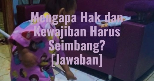 Hak dan kewajiban yang tidak dilaksa. Jawaban Mengapa Hak Dan Kewajiban Harus Seimbang Ilmusiana