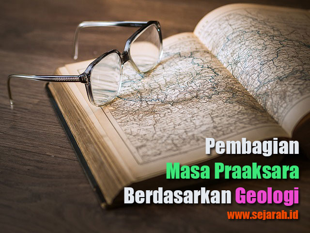 Sejarawan indonesia, r soekmono, membagi zaman prasejarah indonesia ke dalam 2 zaman, yaitu zaman batu dan zaman logam. Pembagian Masa Prasejarah Berdasarkan Geologi Uraian Lengkap