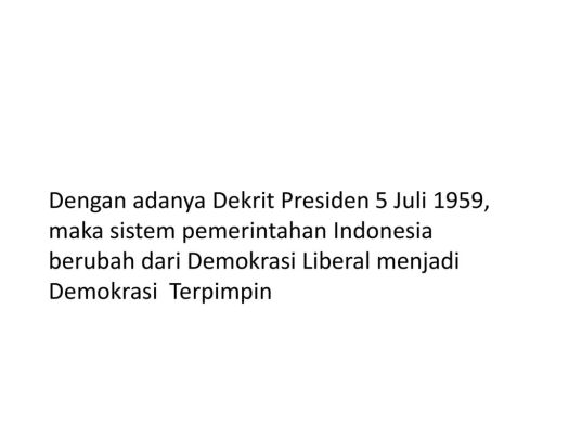 Get Setelah Adanya Dekrit Presiden 5 Juli 1959 Sistem Pemerintahan Yang Berlaku Di Indonesia Adalah
&nbsp;Pics