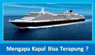Kapal laut dapat terapung di permukaan air. Mengapa Kapal Laut Tidak Tenggelam Dan Terapung Di Permukaan Air