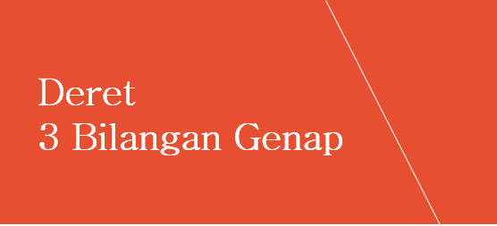 3x = 90 x = 90/3 x = 30. Jumlah Tiga Bilangan Genap Berurutan Adalah 66 Berapakah Jumlah Bilangan Terbesar Dan Terkecil Solusi Matematika