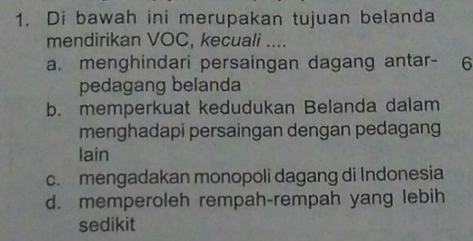 View Dibawah Ini Yang Bukan Merupakan Bagian Dari Tujuan Voc Yaitu
&nbsp;Pics