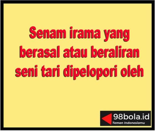 24+ Senam Irama Yang Berasal Atau Beraliran Seni Tari Dipelopori Oleh&nbsp;Images